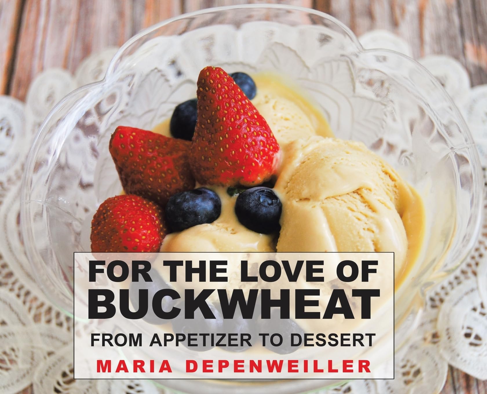 For the Love of Buckwheat: From Appetizer to Dessert Medicine