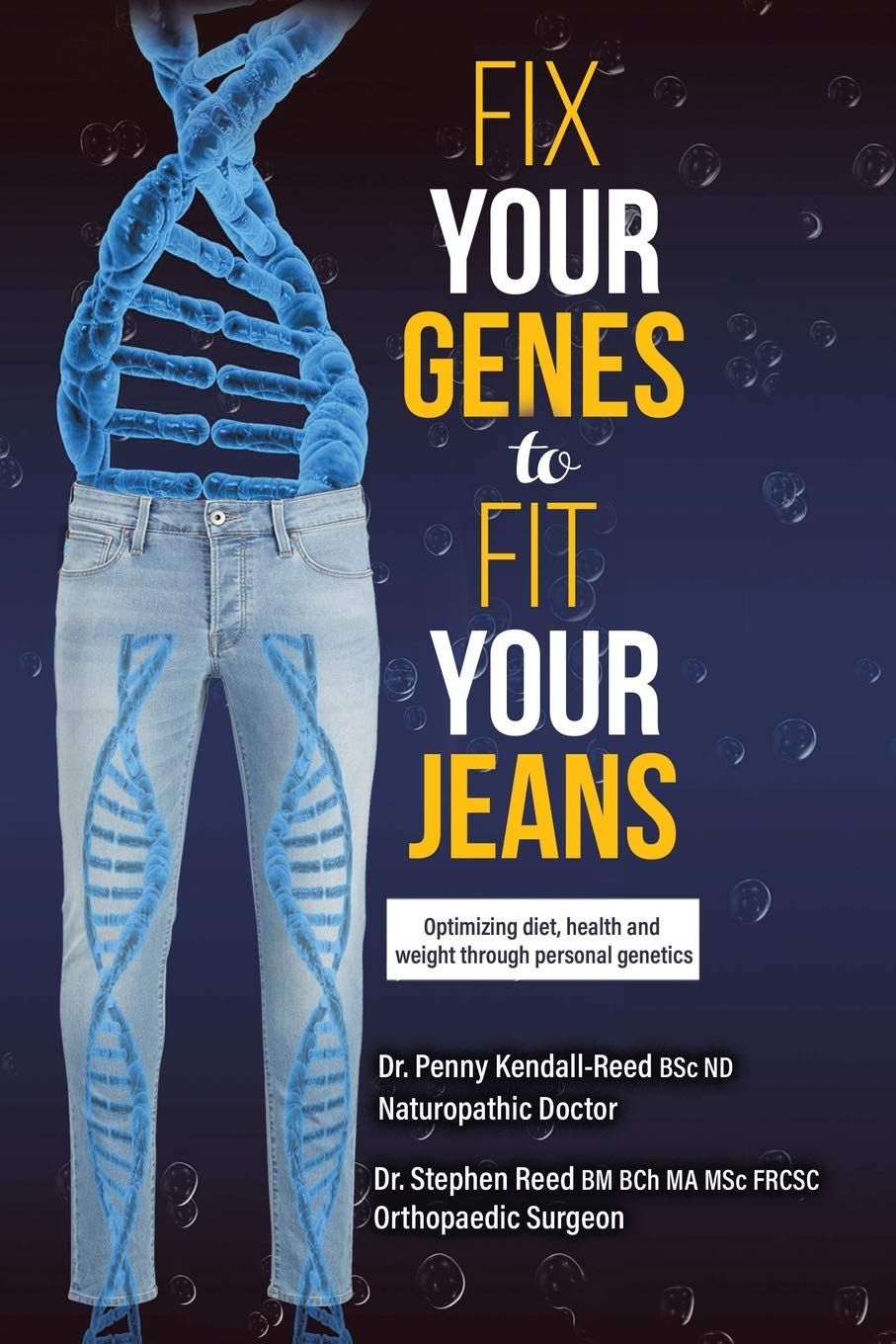 Fix Your Genes to Fit Your Jeans: Optimizing diet, health and weight through personal genetics Medicine