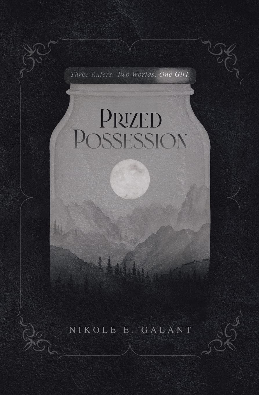 Prized Possession: Three Rulers. Two Worlds. One Girl. Fantasy & Sci-Fi