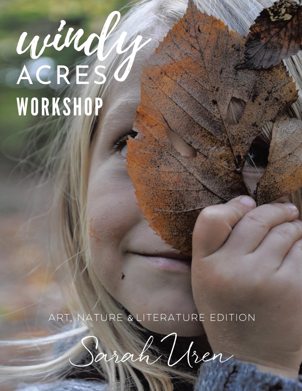Windy Acres Workshop: Art, Nature & Literature Edition Film, Art & Culture