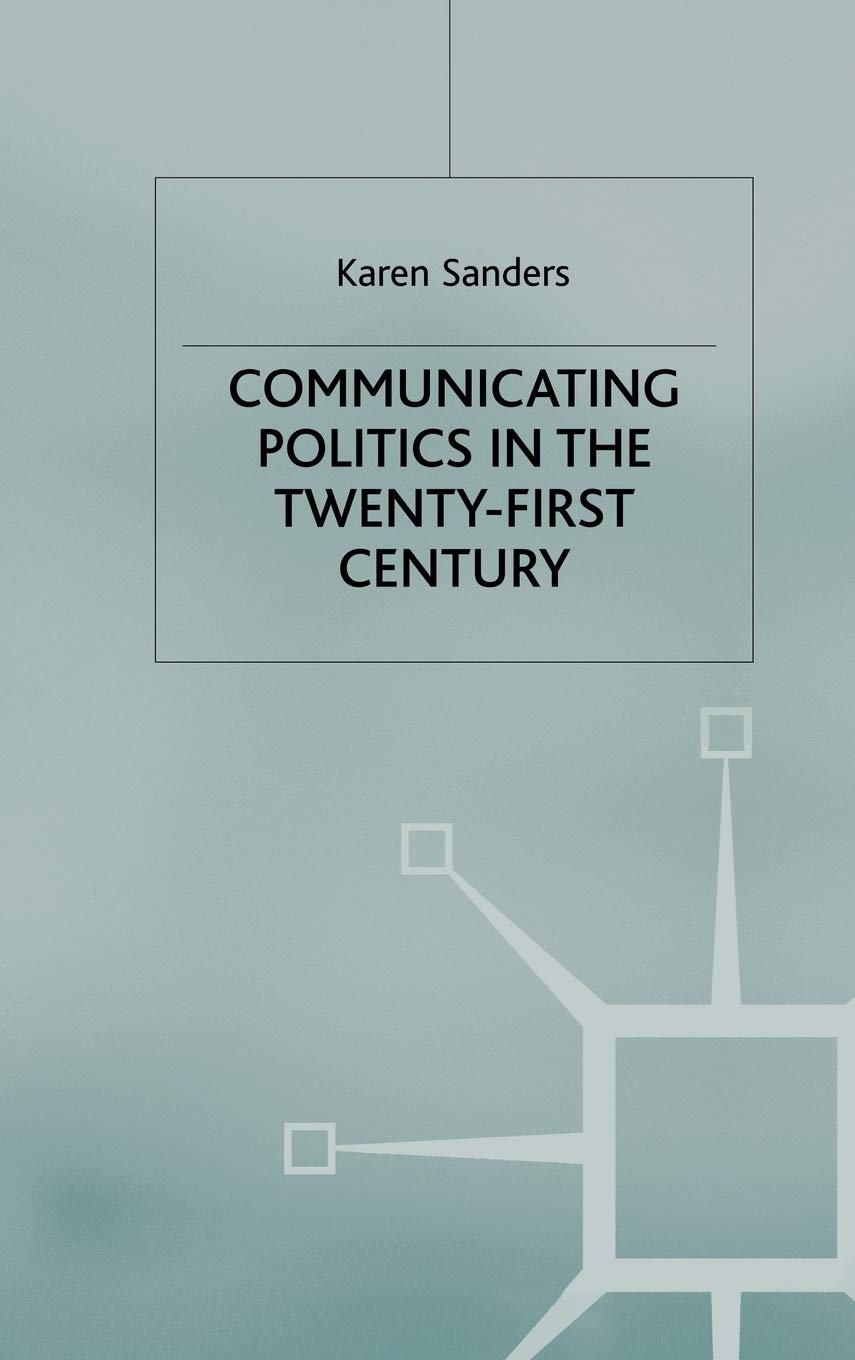 Communicating Politics in the Twenty-First Century Law