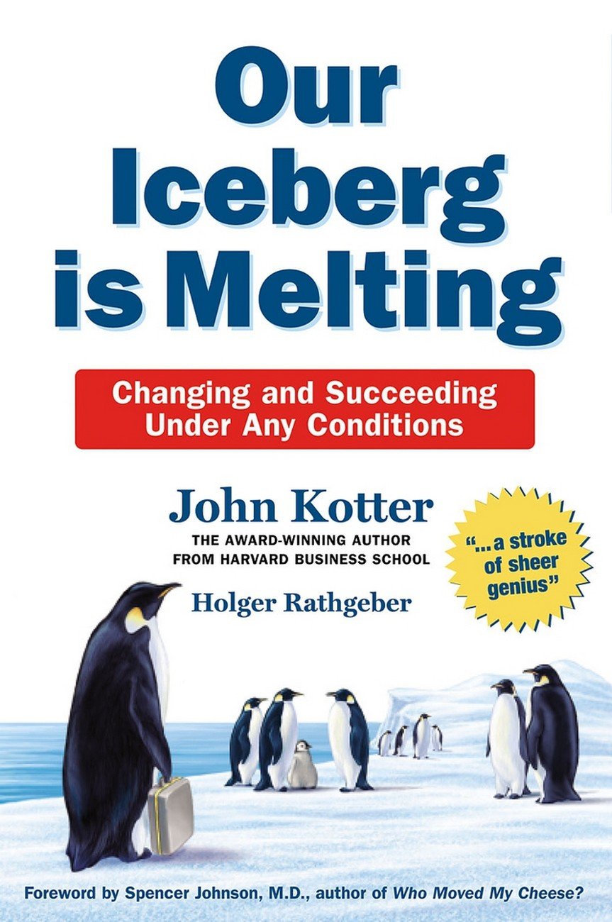 Our Iceberg Is Melting: Changing and Succeeding Under Any Conditions book