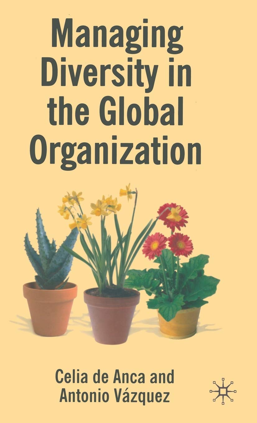 Managing Diversity in the Global Organization: Creating New Business Values book