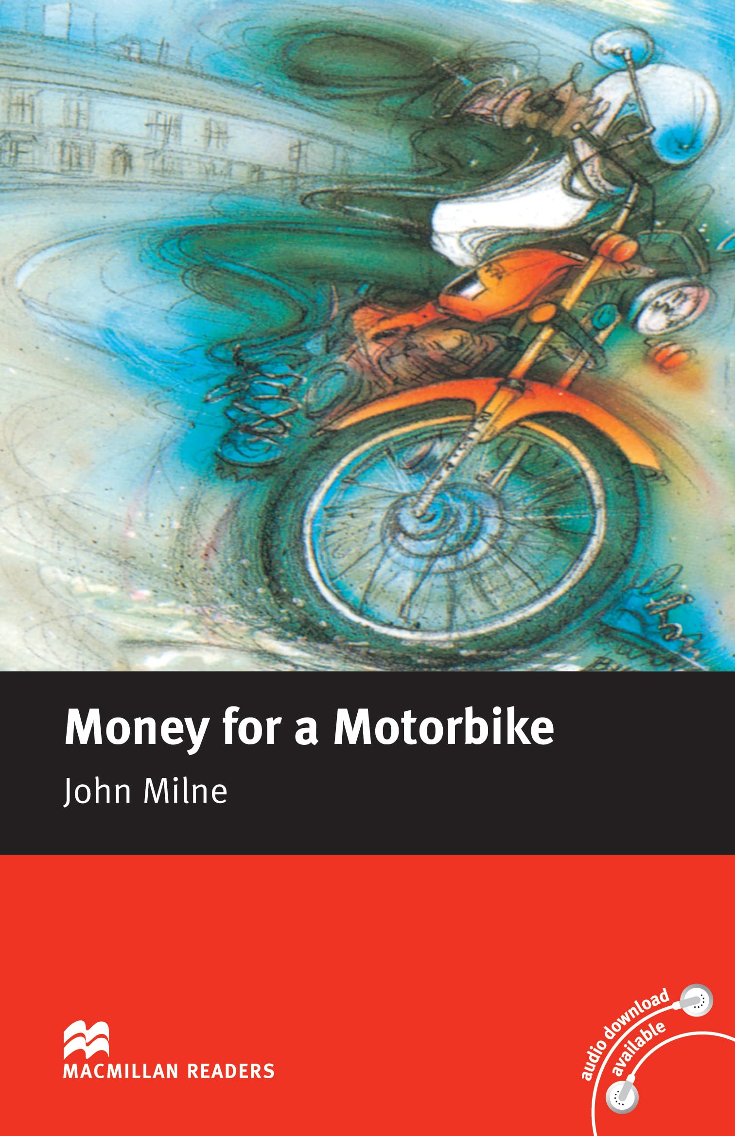 Macmillan Readers Money for a Motorbike Beginner Without CD book