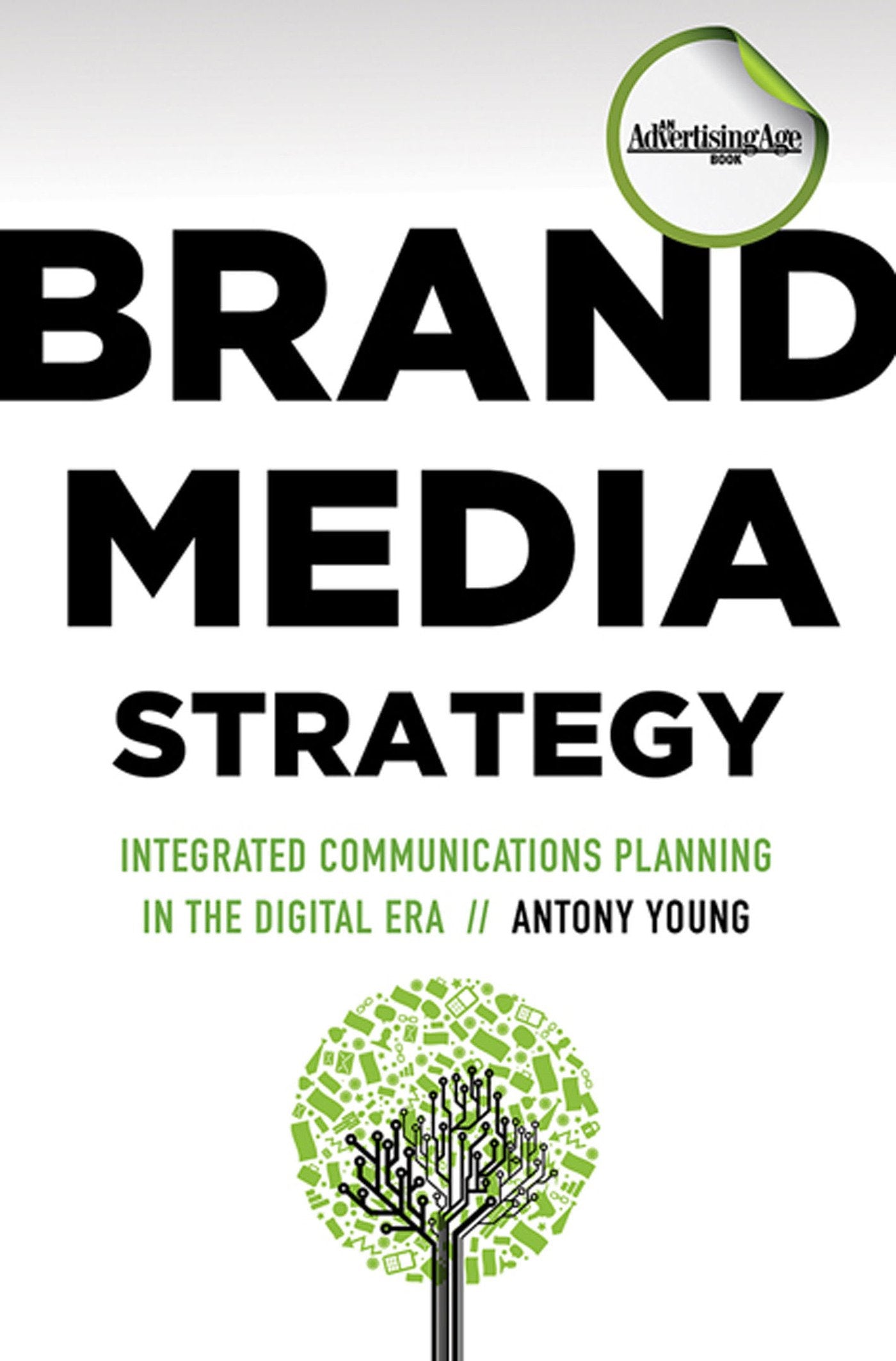 Brand Media Strategy: Integrated Communications Planning in the Digital Era Law