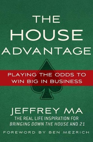 The House Advantage: Playing the Odds to Win Big in Business Books