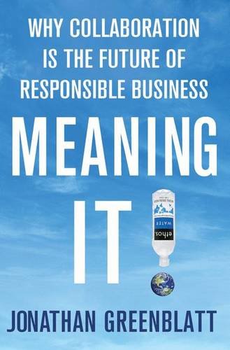 Meaning it: Why Collaboration is the Future of Responsible Business Business, Finance & Career