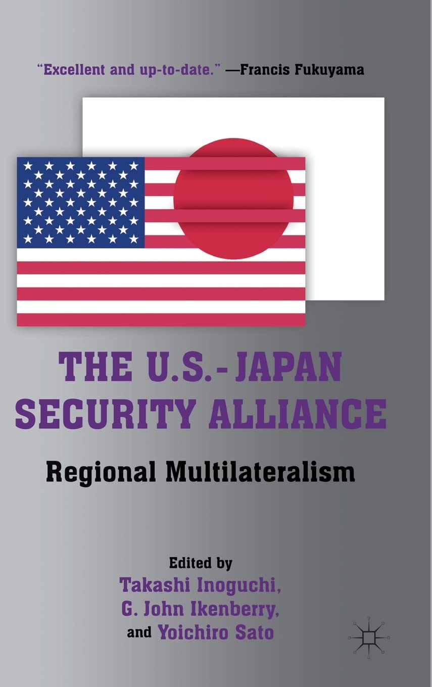 The U.S.-Japan Security Alliance: Regional Multilateralism Law