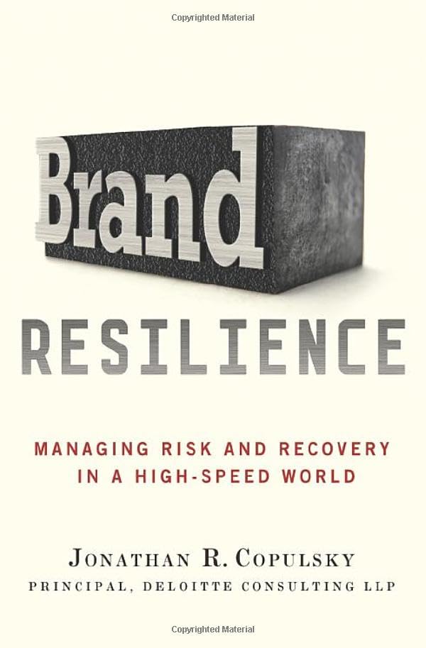 Brand Resilience: Managing Risk and Recovery in a High-Speed World Law