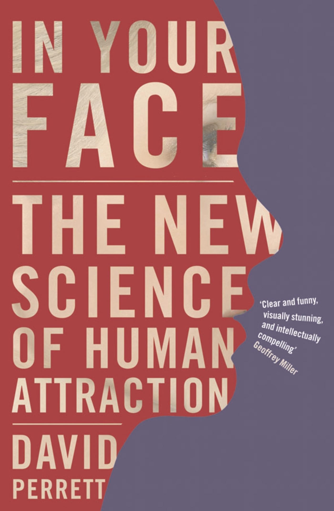 In Your Face: The new science of human attraction (MacSci) Medicine
