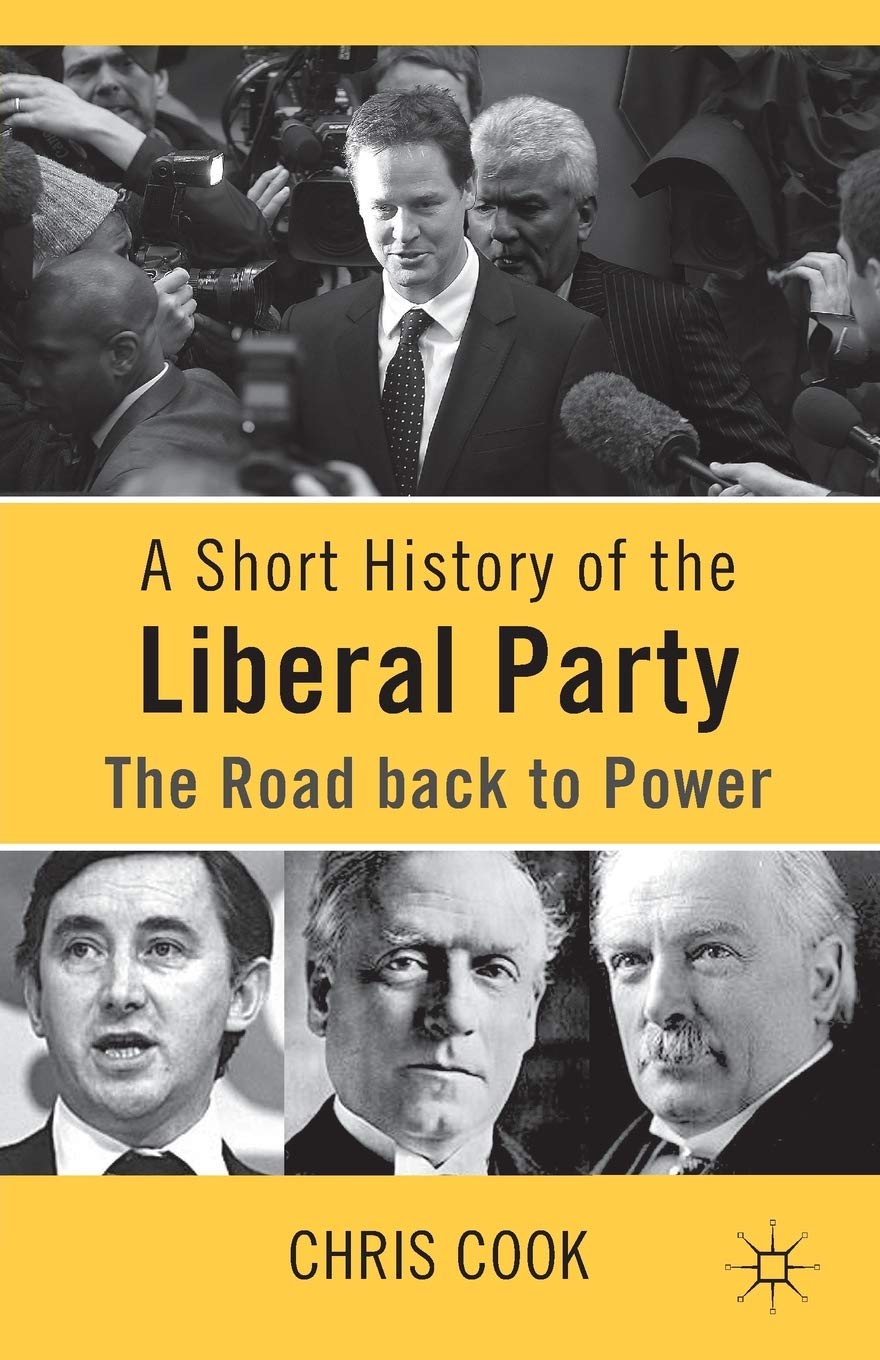 A Short History of the Liberal Party: The Road Back to Power book