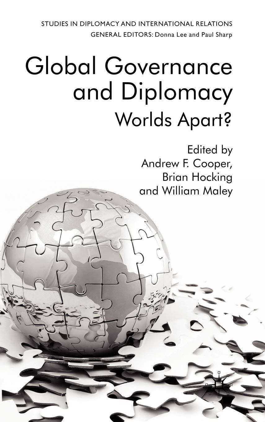 Global Governance and Diplomacy: Worlds Apart? book