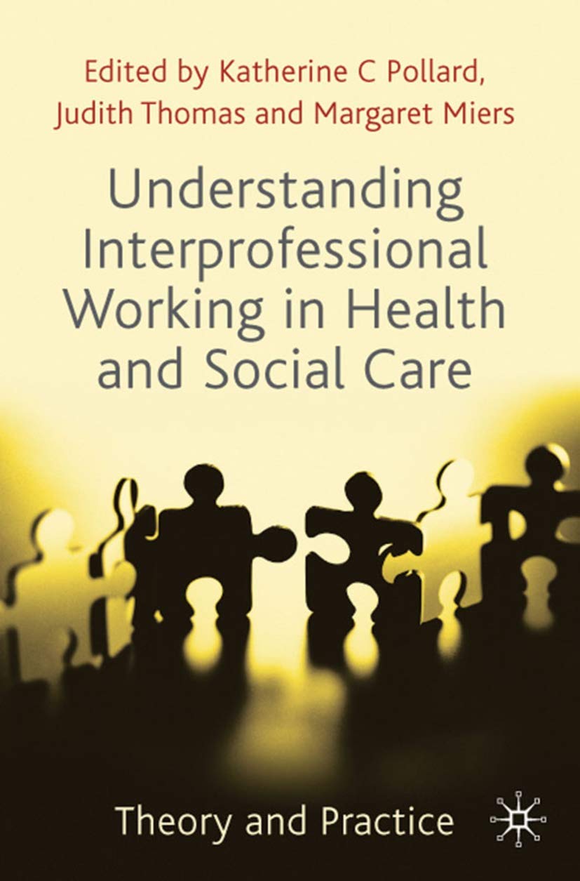 Understanding Interprofessional Working in Health and Social Care Medicine