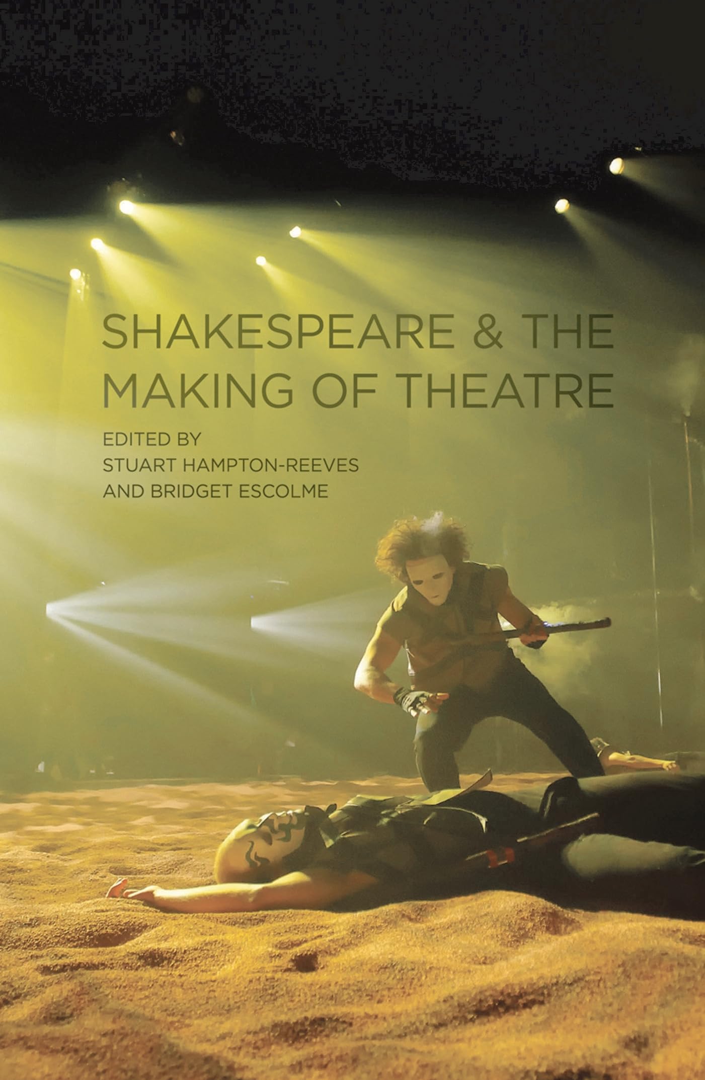 Shakespeare and the Making of Theatre Contemporary literature