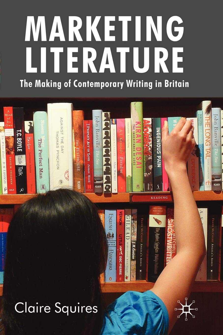 Marketing Literature: The Making of Contemporary Writing in Britain Law