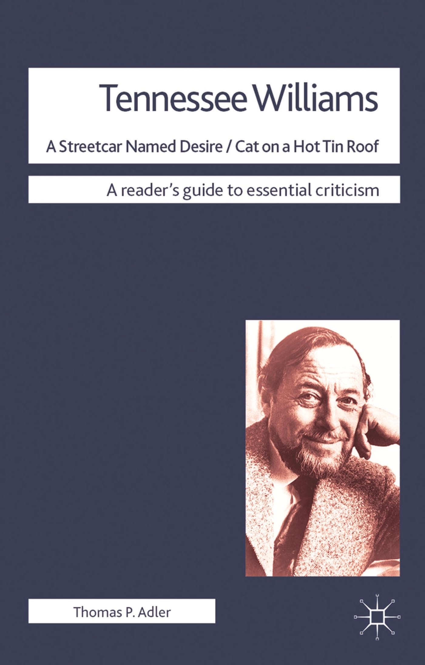 Tennessee Williams - A Streetcar Named Desire/Cat on a Hot Tin Roof Drama
