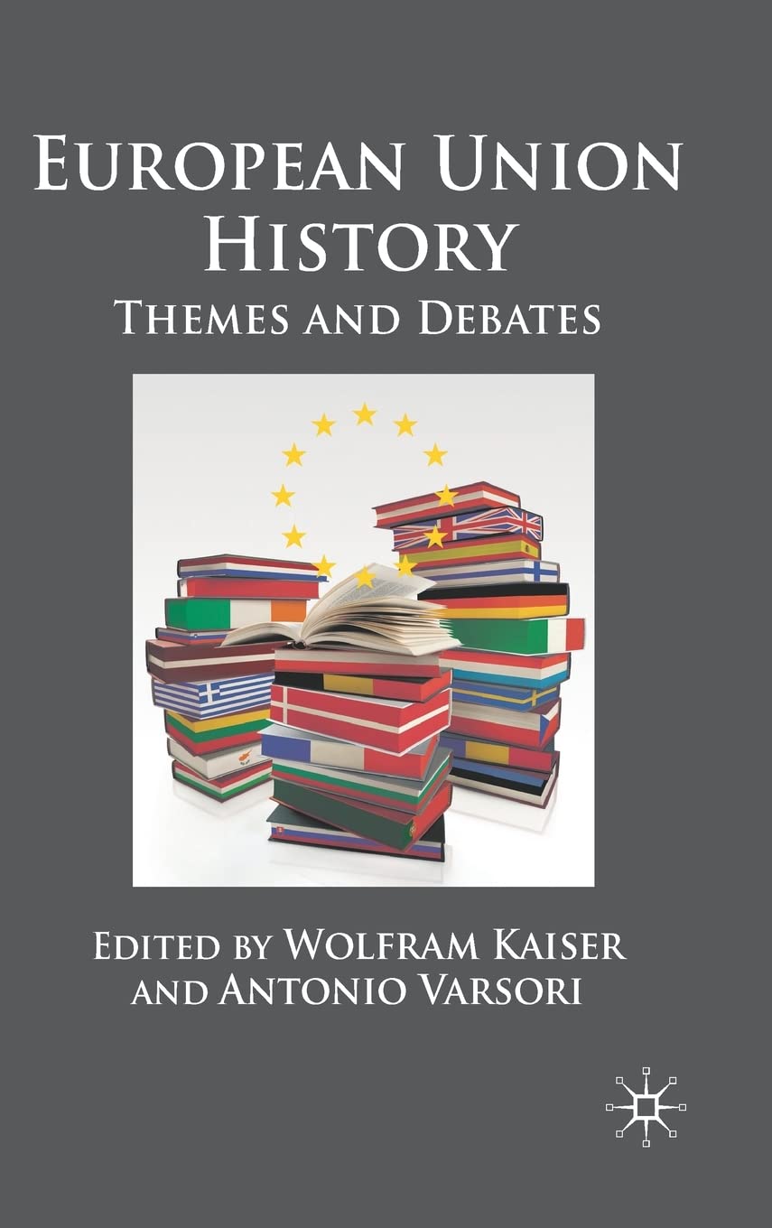 European Union History: Themes and Debates book