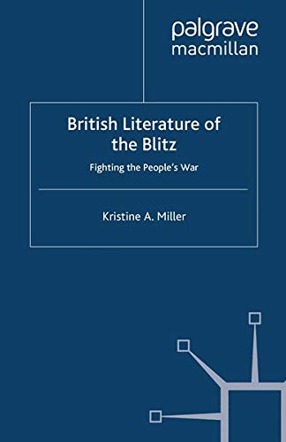 British Literature of the Blitz: Fighting the People's War Books