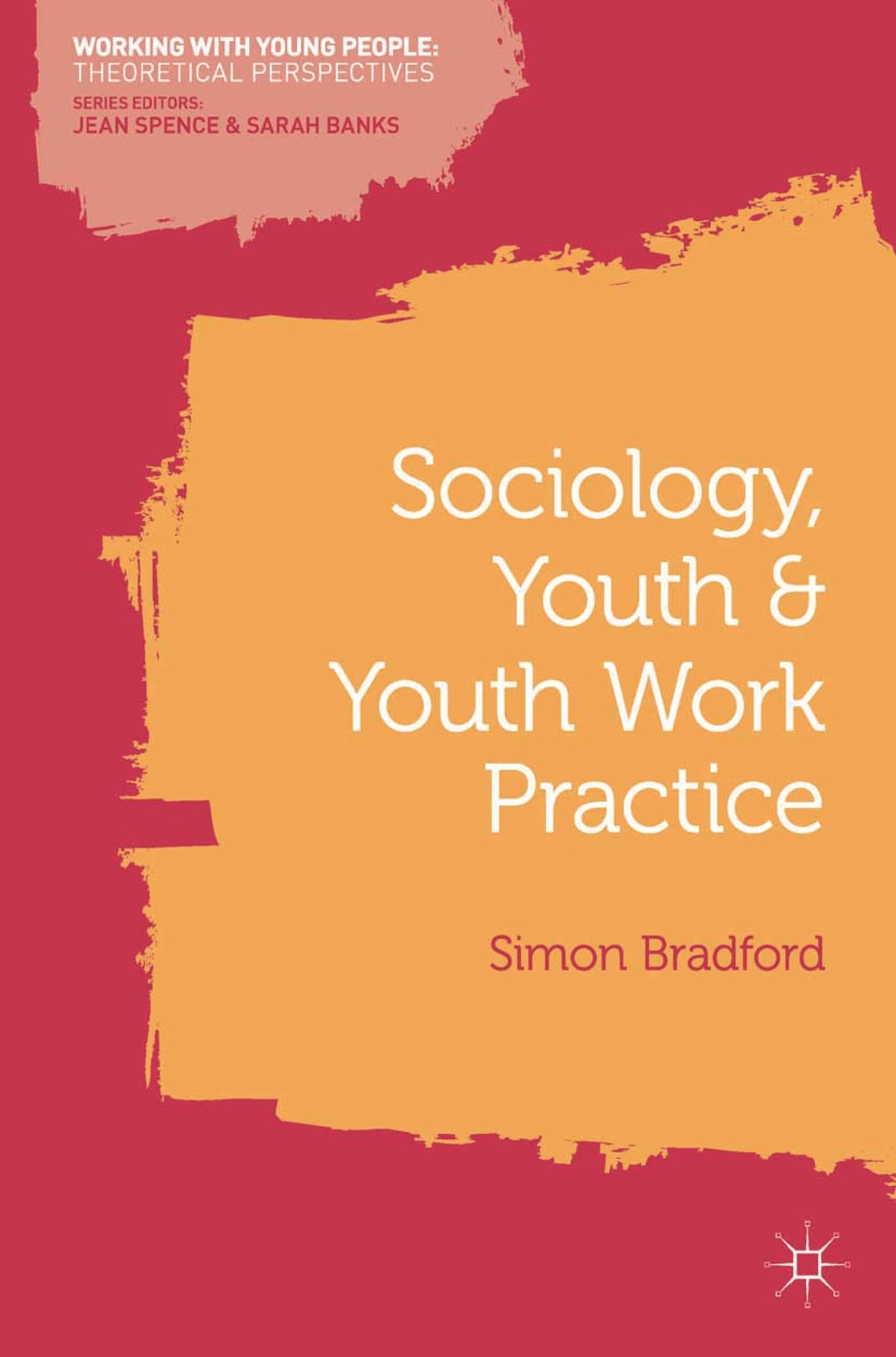 Sociology, Youth and Youth Work Practice Social Sciences