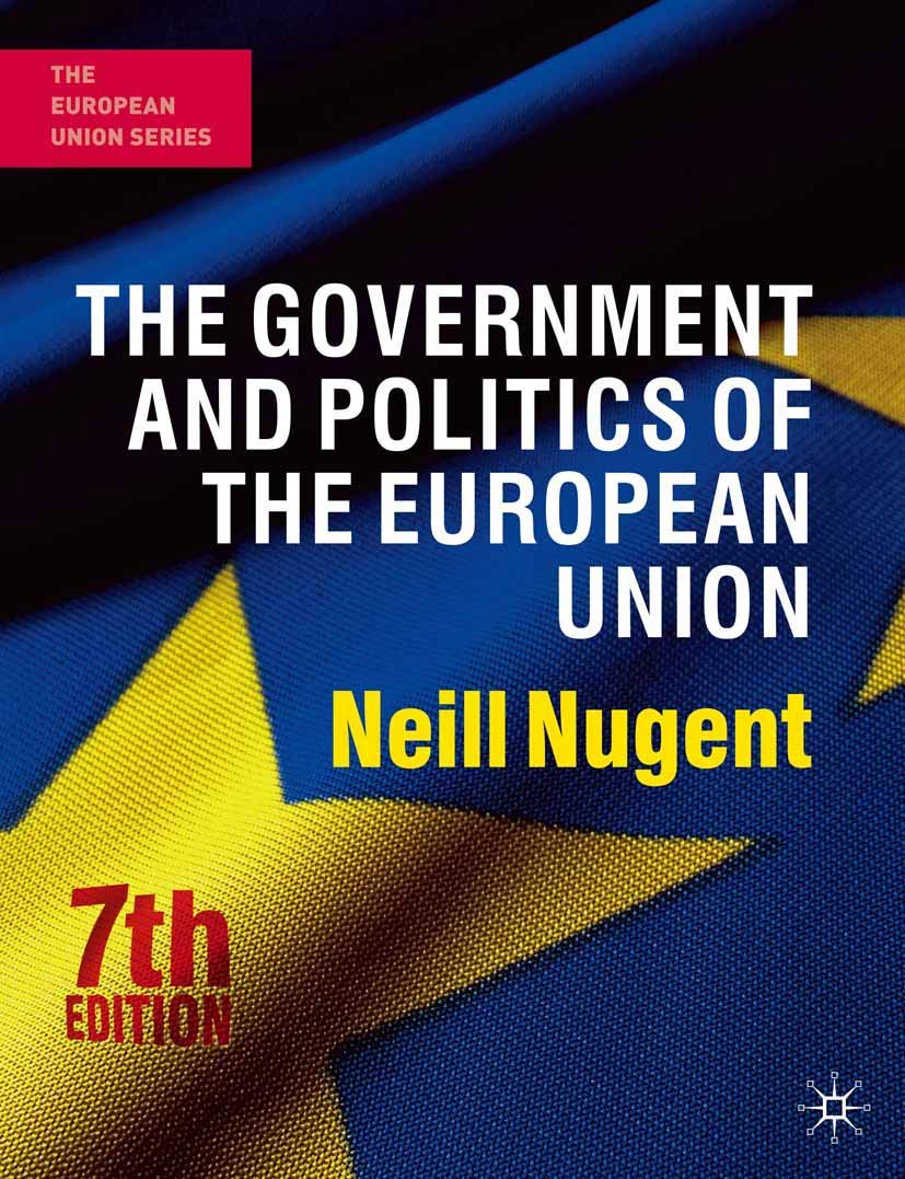 The Government and Politics of the European Union: Seventh Edition (The European Union Series) Law
