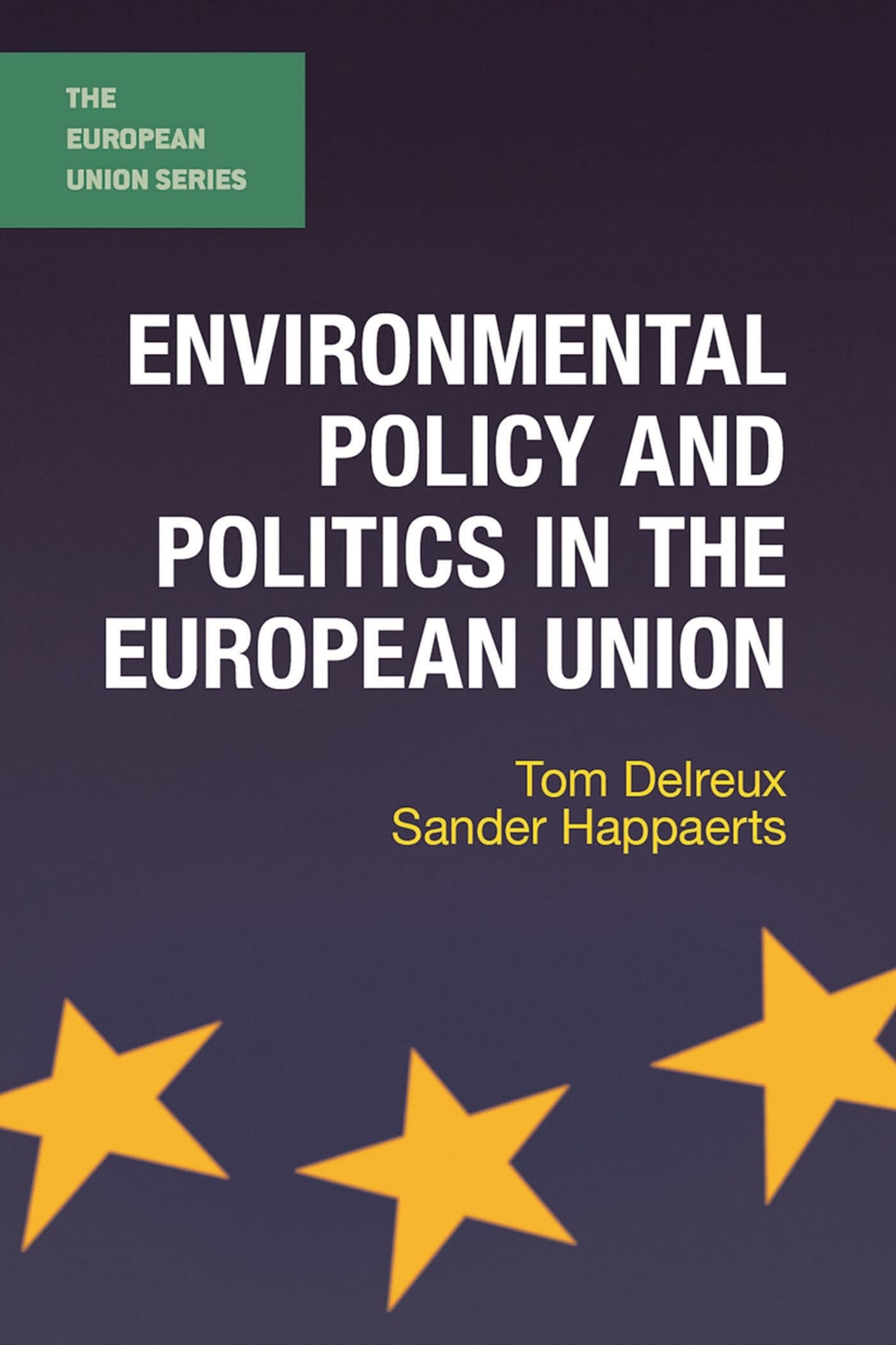 Environmental Policy and Politics in the European Union Law
