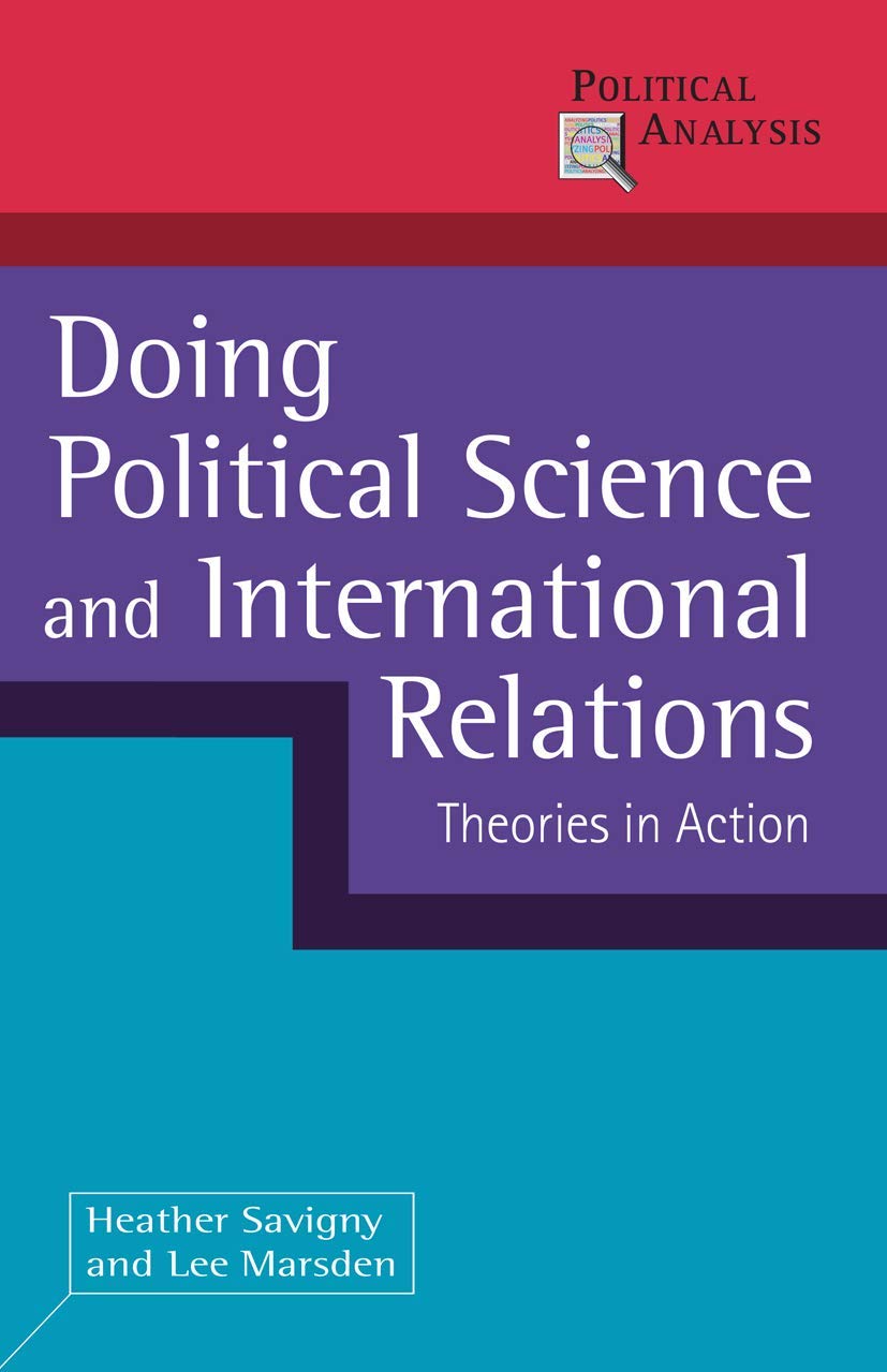 Doing Political Science and International Relations: Theories in Action book