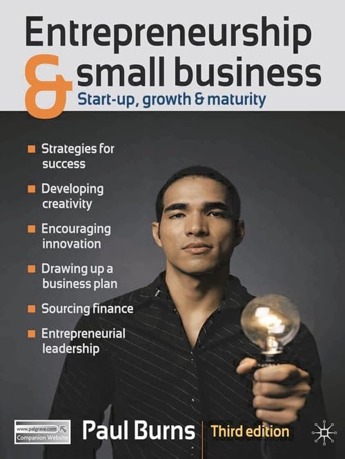 Entrepreneurship and Small Business: Start-up, Growth and Maturity: Start-Up, Growth & Maturity Business, Finance & Career