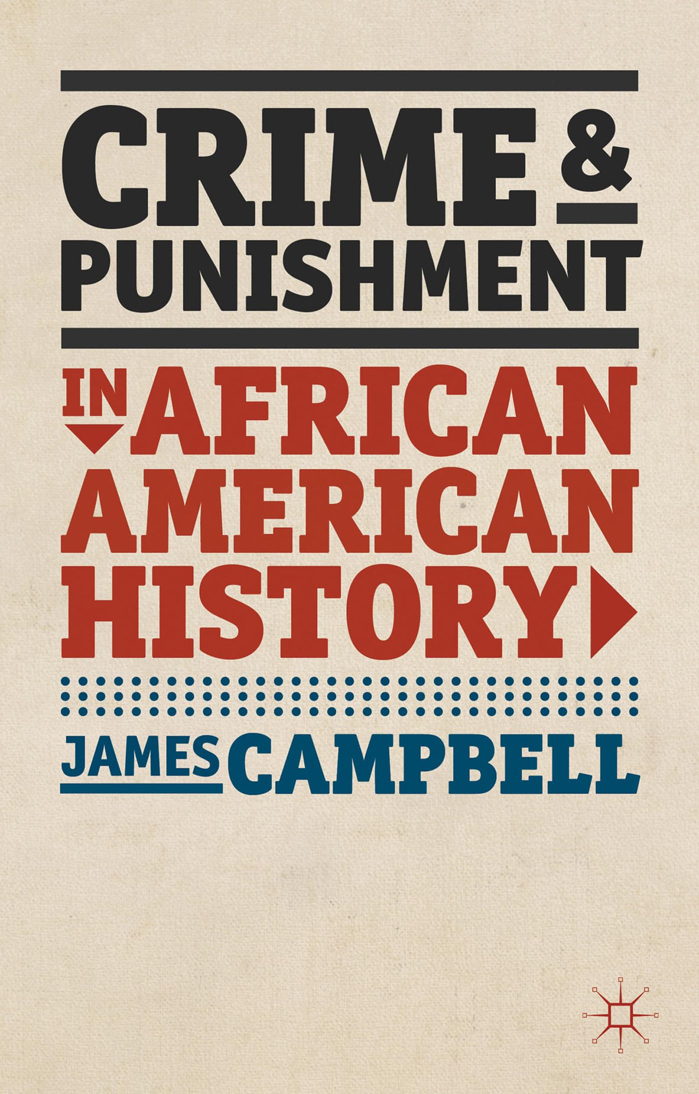 Crime and Punishment in African American History Law
