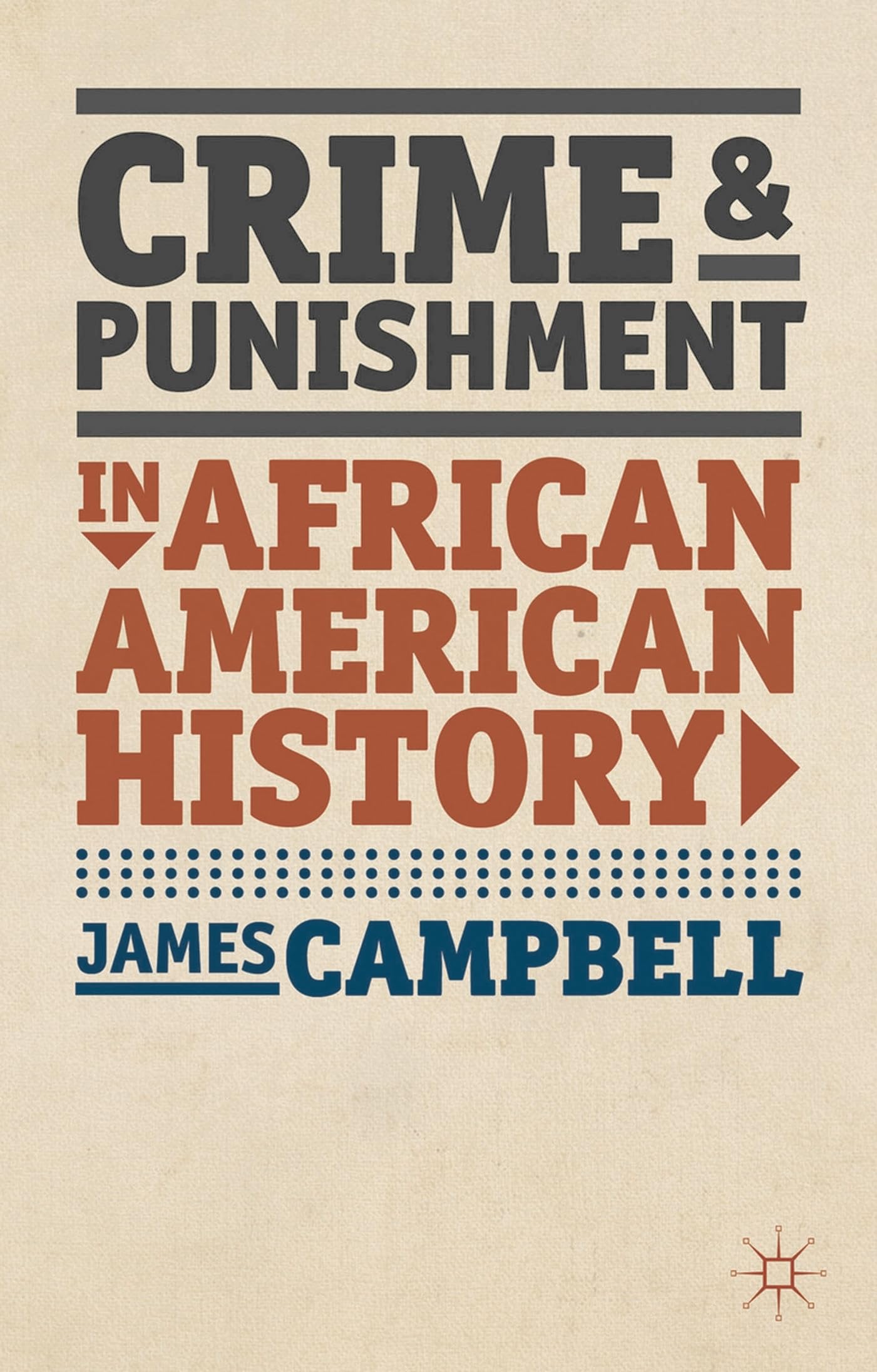Crime and Punishment in African American History Law
