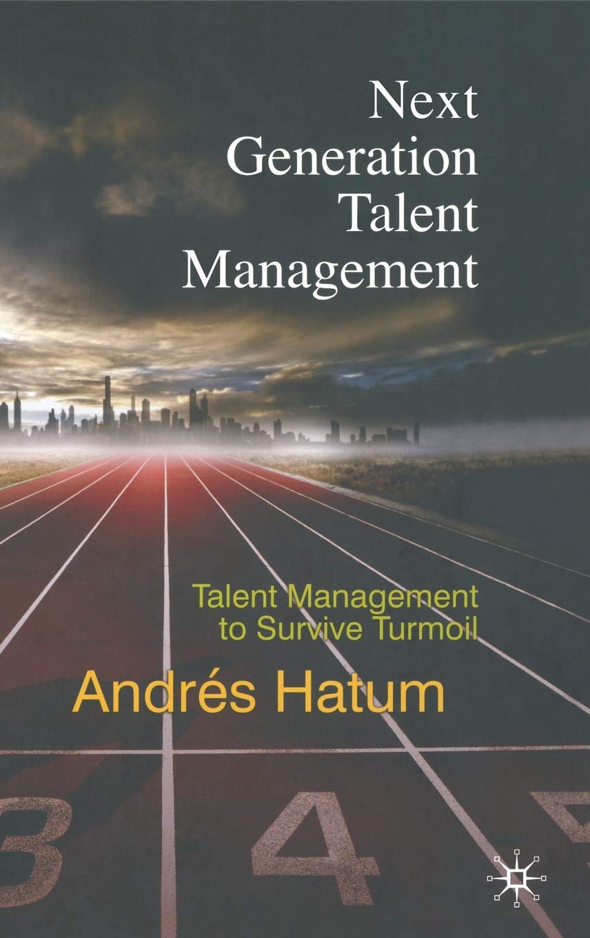Next Generation Talent Management: Talent Management to Survive Turmoil Law