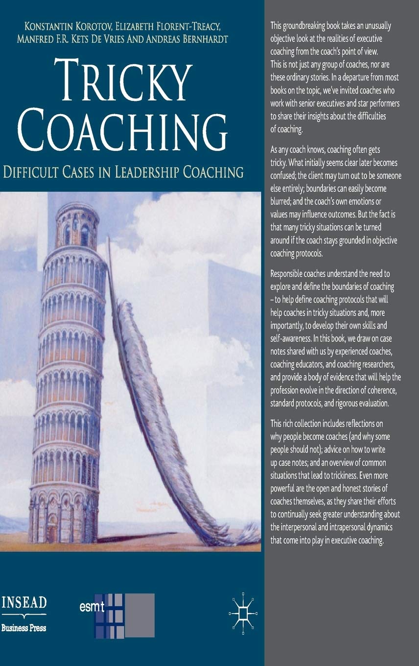 Tricky Coaching: Difficult Cases in Leadership Coaching (INSEAD Business Press) Law