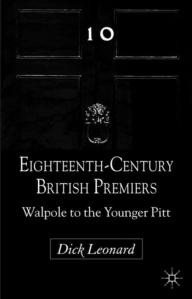Eighteenth-Century British Premiers: Walpole to the Younger Pitt Law