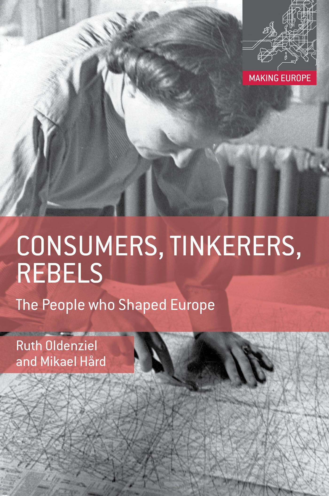 Consumers, Tinkerers, Rebels: The People Who Shaped Europe book