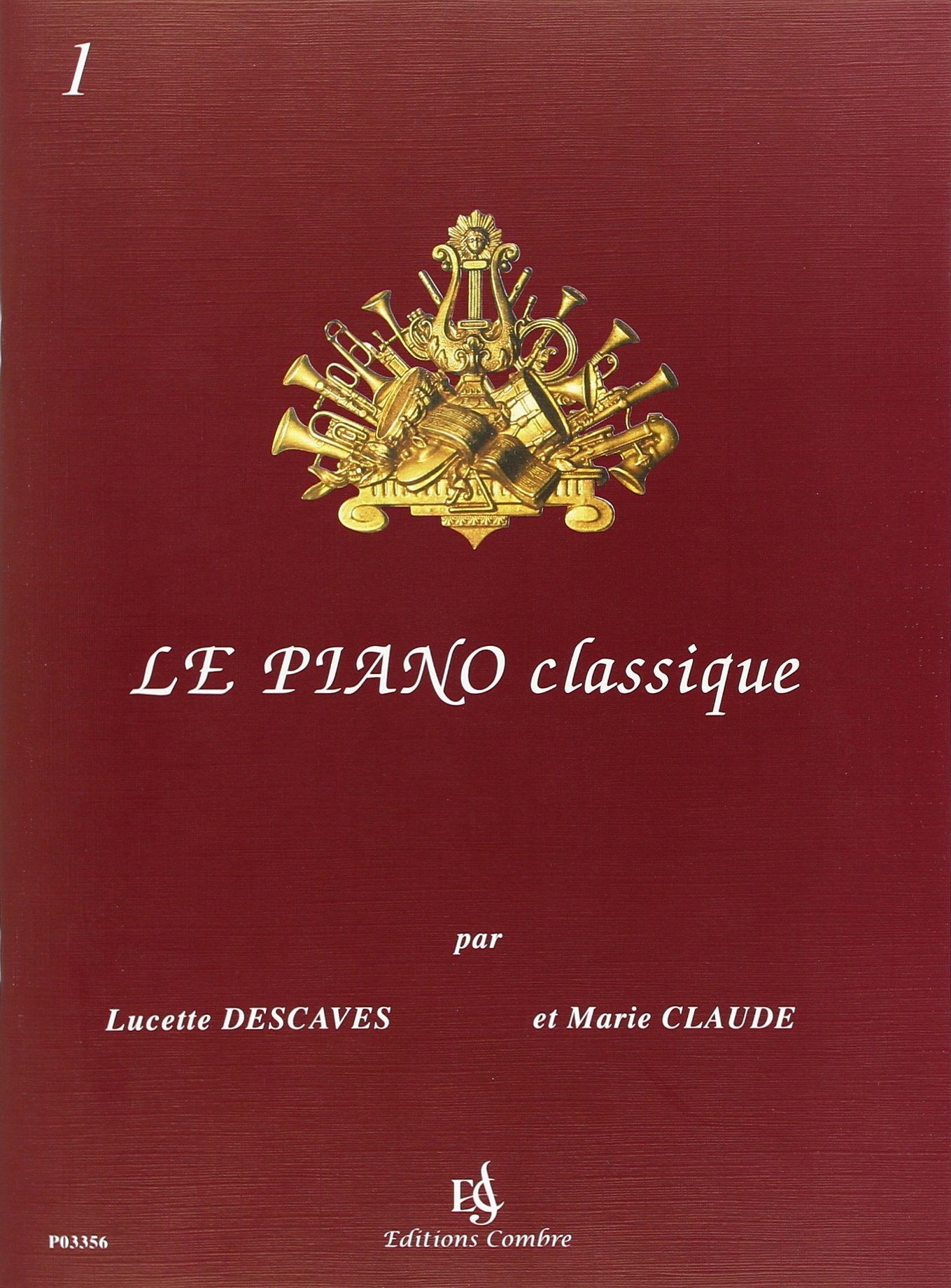 LE PIANO CLASSIQUE VOL.1 --- PIANO Sheet Music