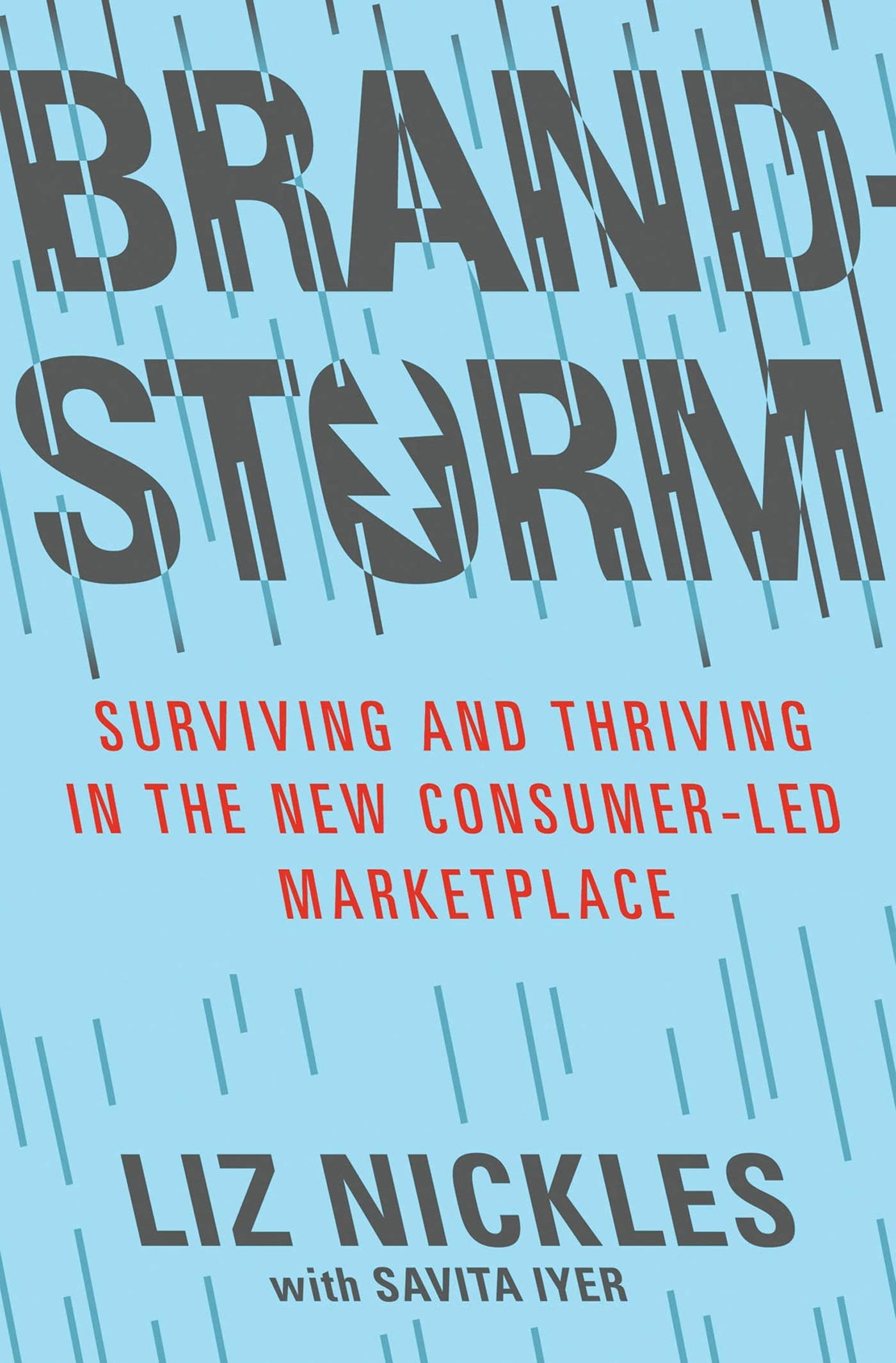 Brandstorm: Surviving and Thriving in the New Consumer-Led Marketplace Law