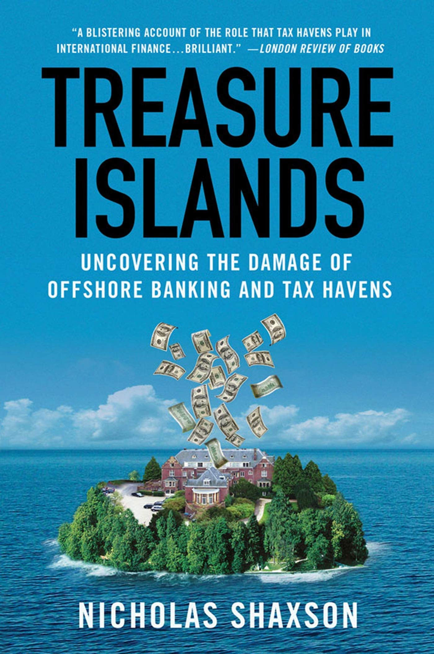 Treasure Islands: Uncovering the Damage of Offshore Banking and Tax Havens Business, Finance & Career