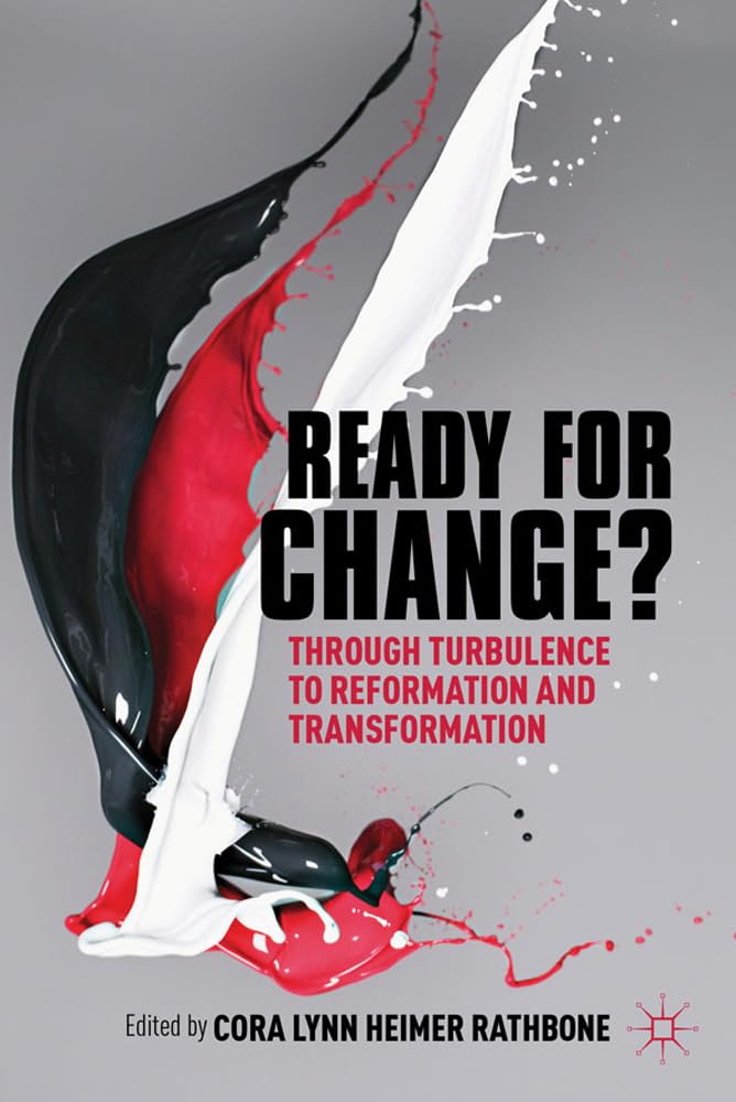 Ready For Change?: Transition Through Turbulence to Reformation and Transformation Law
