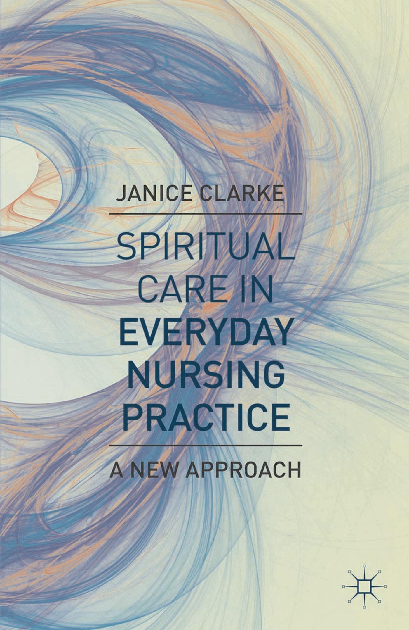 Spiritual Care in Everyday Nursing Practice Medicine