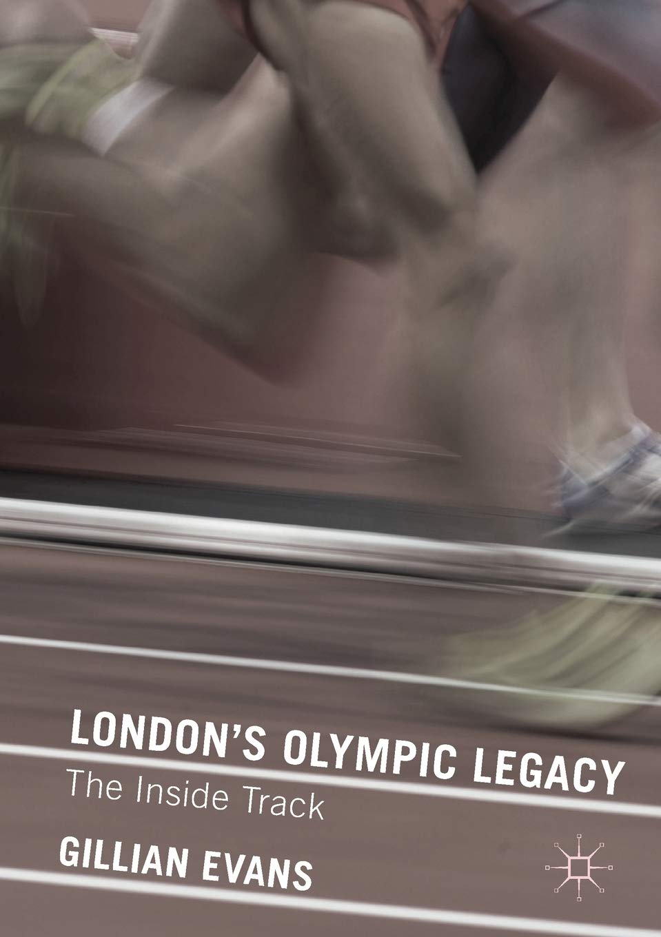 London's Olympic Legacy: The Inside Track Law
