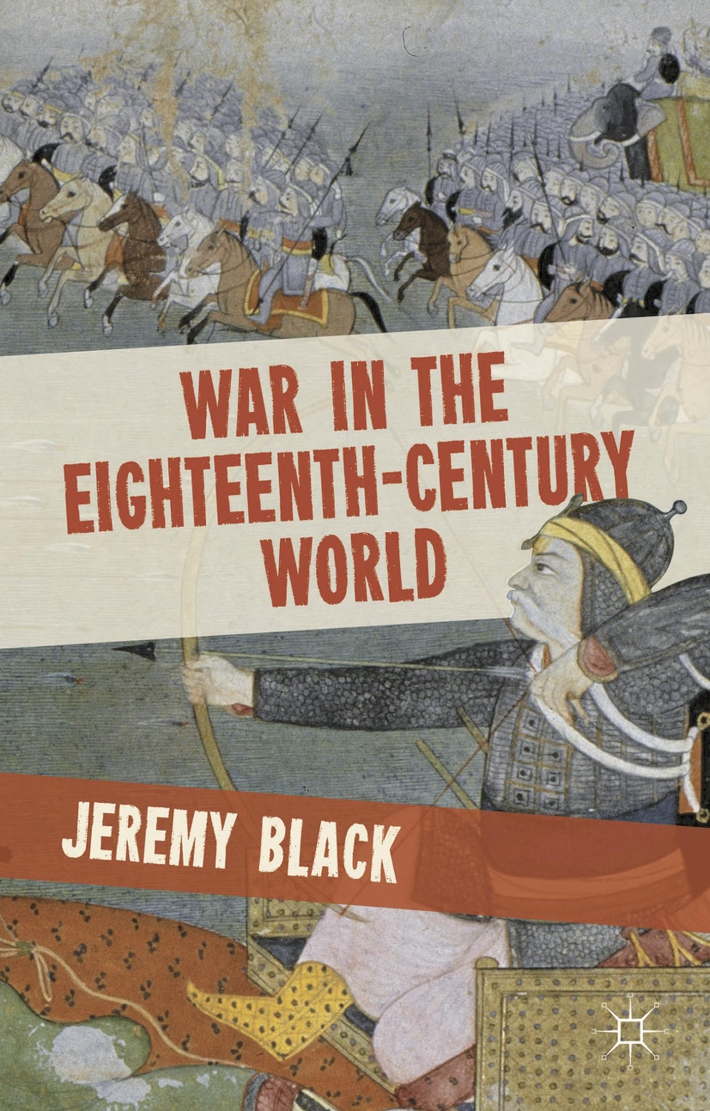 War in the Eighteenth-Century World Politics & History