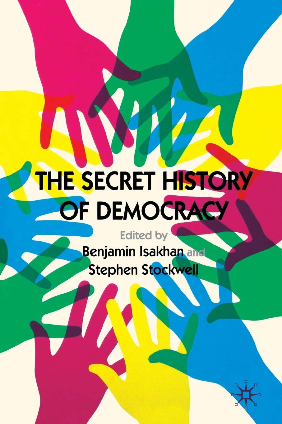 The Secret History of Democracy Law