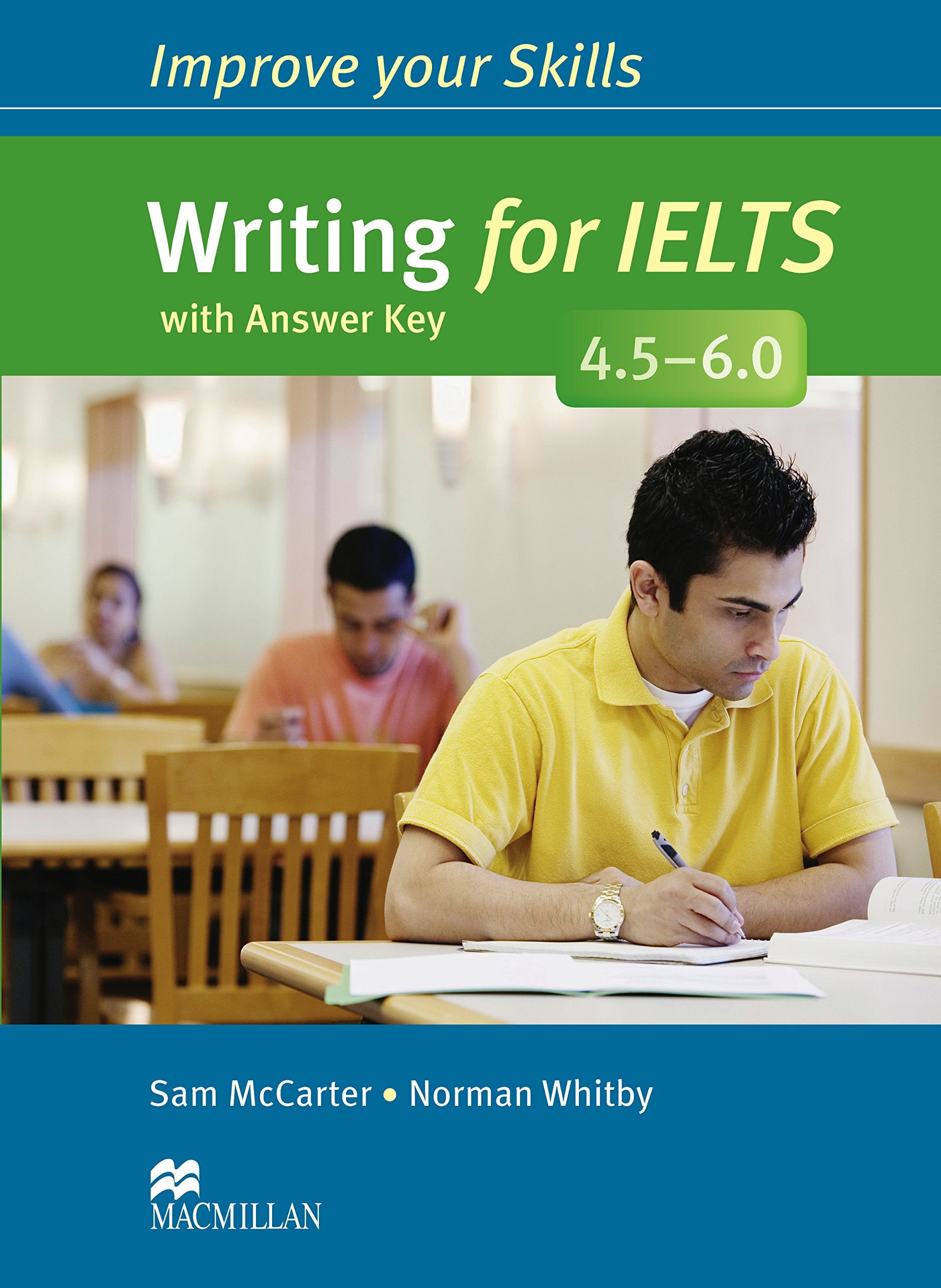 Improve Your Skills: Writing for IELTS 4.5-6.0 Student's Book with key book