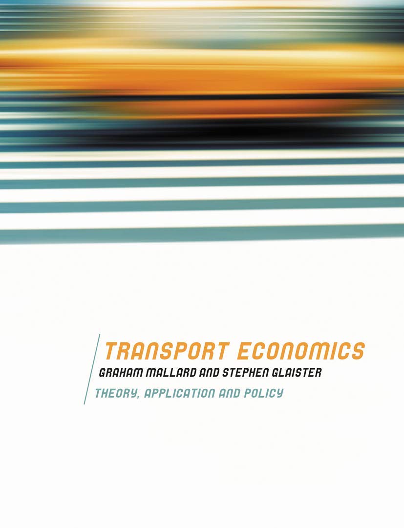 Transport Economics: Theory, Application and Policy book