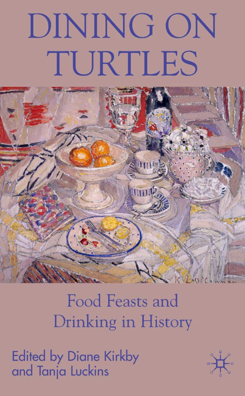 Dining On Turtles: Food Feasts and Drinking in History Law