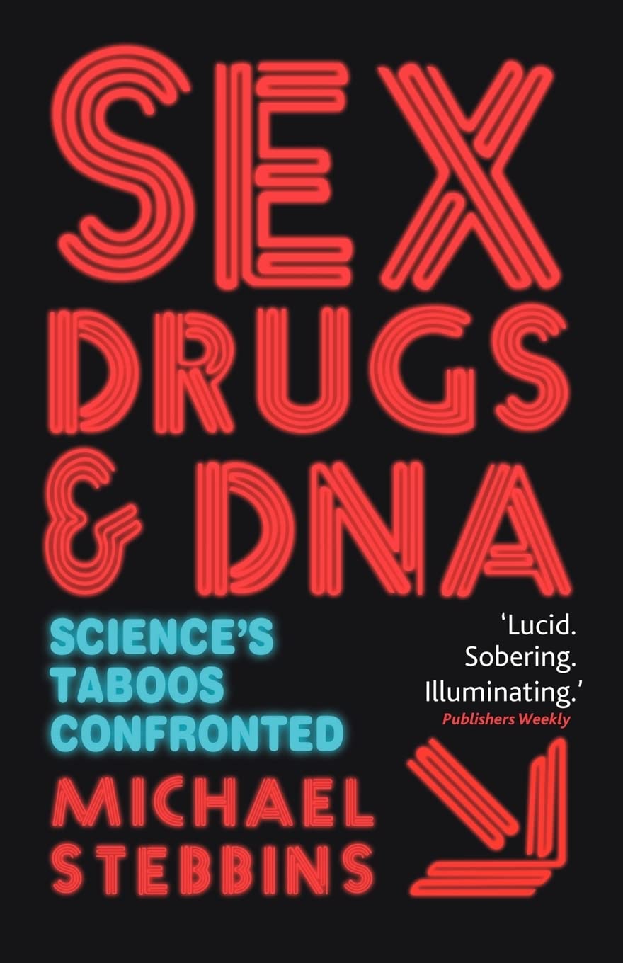 Sex, Drugs and DNA: Science's Taboos Confronted book