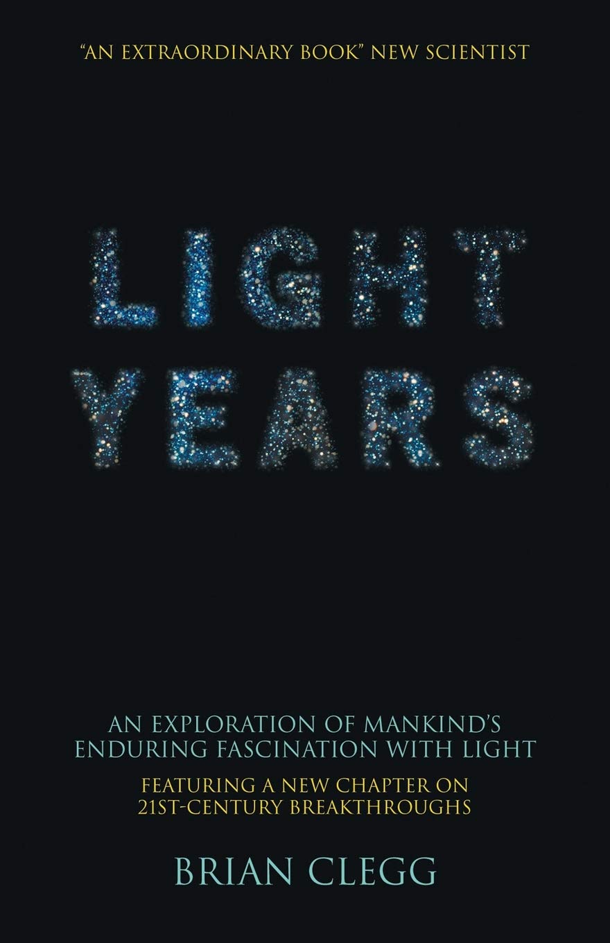 Light Years: An Exploration of Mankind's Enduring Fascination with Light (Macmillan Science) Law