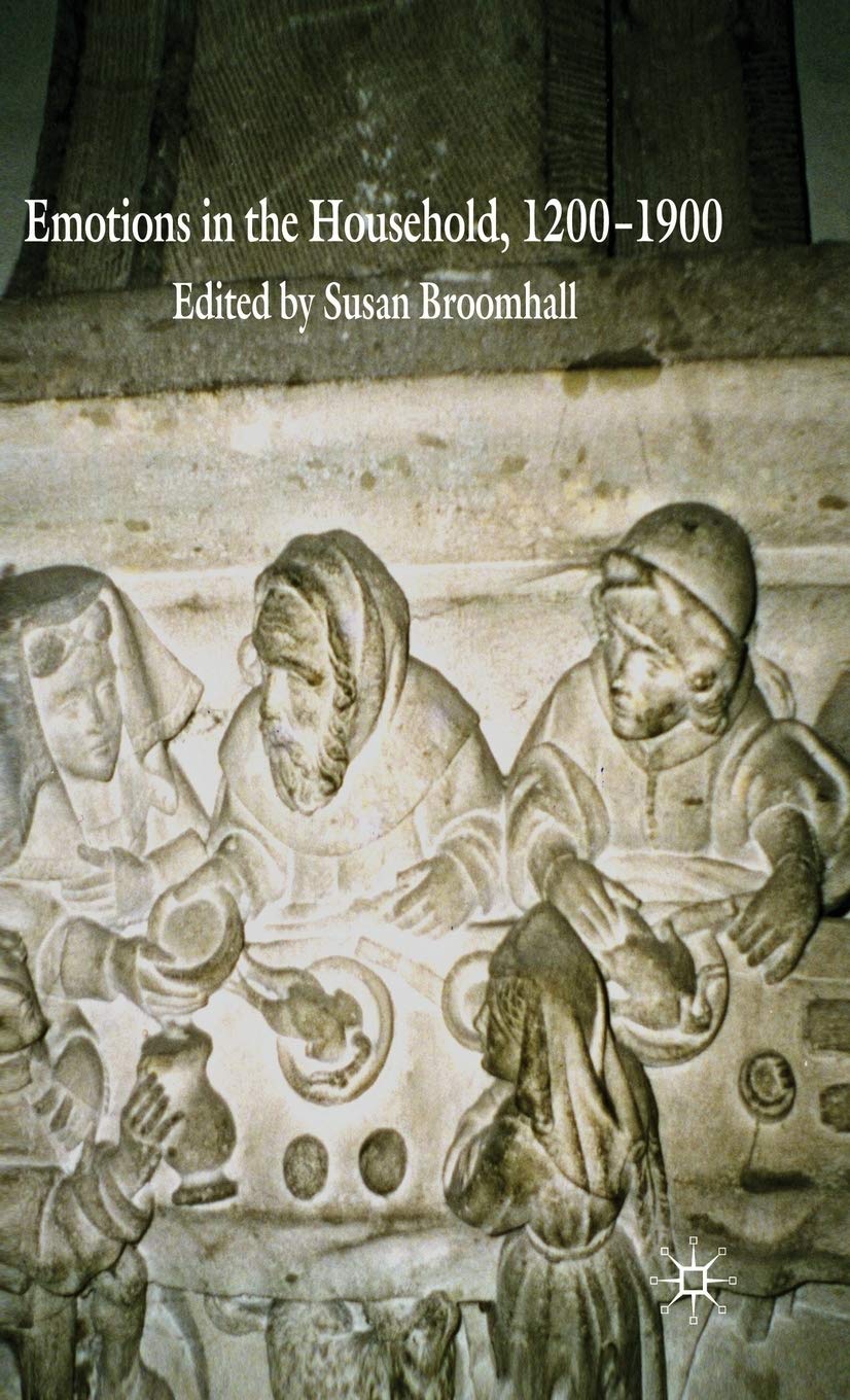 Emotions in the Household, 1200-1900 book