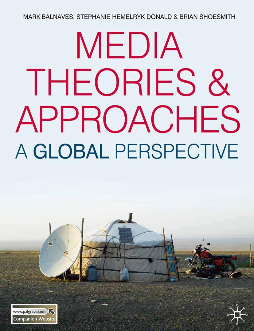 Media Theories and Approaches: A Global Perspective Law