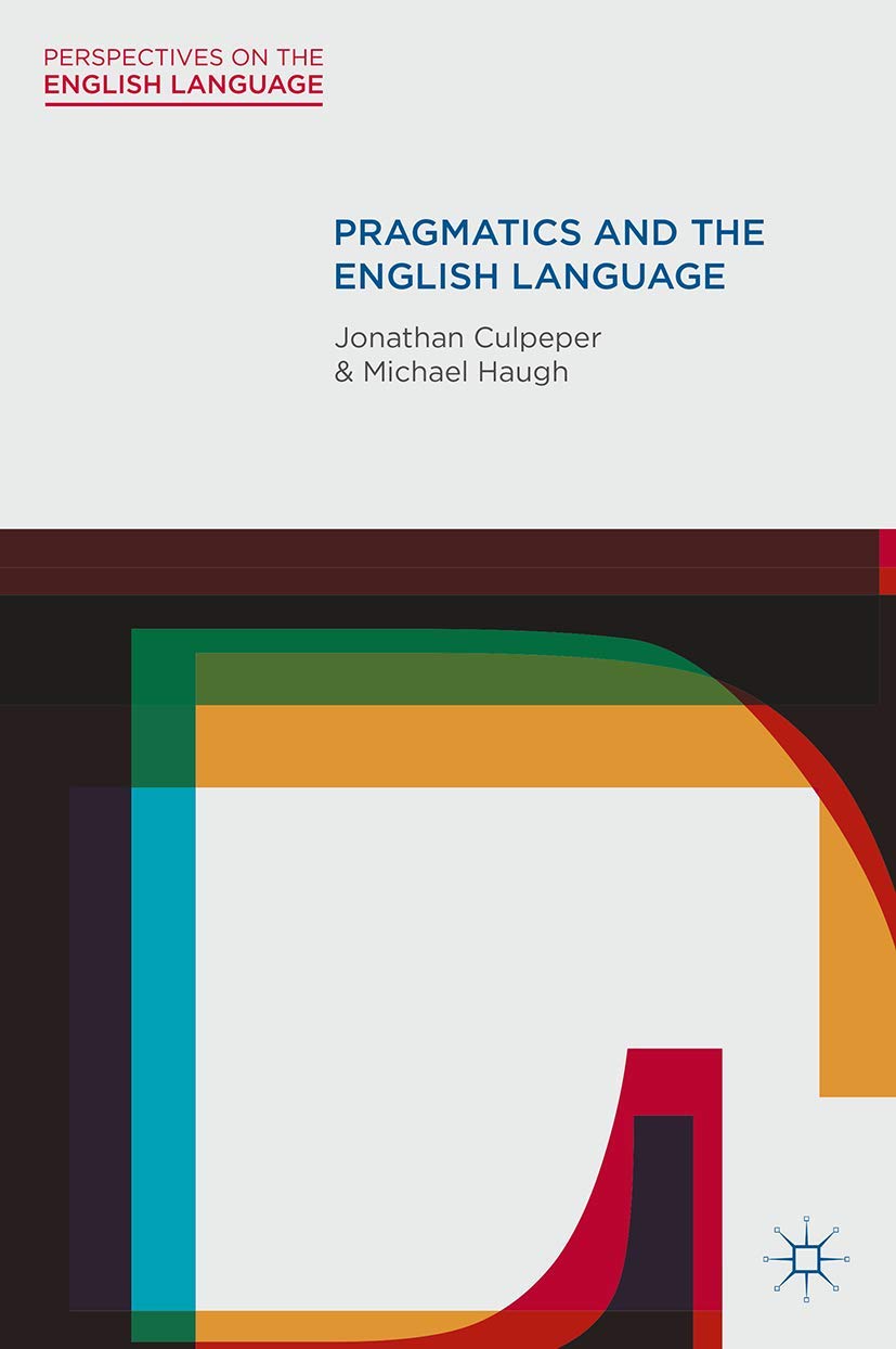 Pragmatics and the English Language (Perspectives on the English Language) Social Sciences