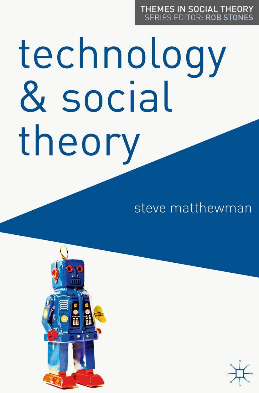 Technology and Social Theory (Themes in Social Theory) Law
